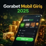 Gorabet Mobil Giriş – 2026 En Hızlı ve Güvenli Erişim