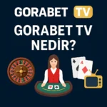 Gorabet TV - Canlı Casino, Slot ve Özel Yayın Rehberi
