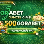 Gorabet Güncel Giriş - 500gorabet Giriş