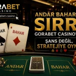 Andar Bahar’ın Sırrı Gorabet Casino’da Şans Değil, Stratejiye Oyna