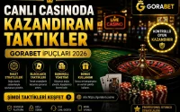 Canlı Casinoda Kazandıran Taktikler Gorabet İpuçları