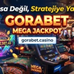 Gorabet Mega Jackpot Şansa Değil, Stratejiye Yatırın