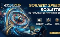 Gorabet Speed Roulette Hız Tutkunları İçin Çarkın Peşinde