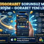 535Gorabet Sorunsuz Mobil Erişim – Gorabet Yeni Link